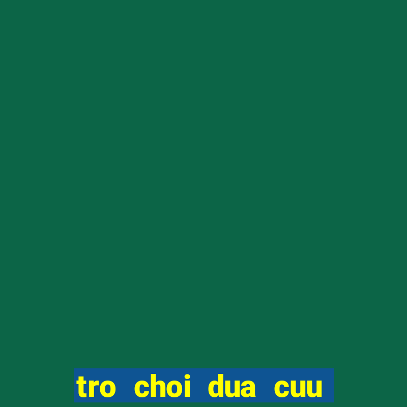 tro choi dua cuu ve nha