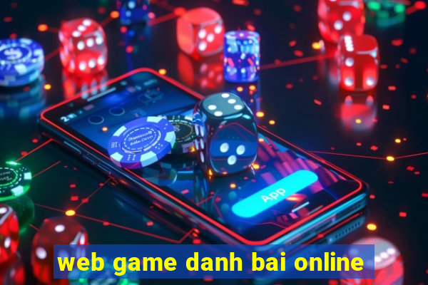 web game danh bai online