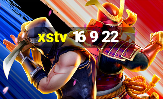 xstv 16 9 22