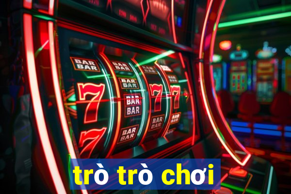 trò trò chơi