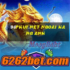 90phut.net ngoai hang anh