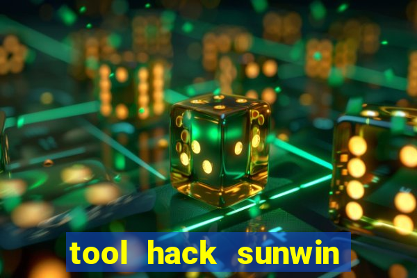 tool hack sunwin miễn phí