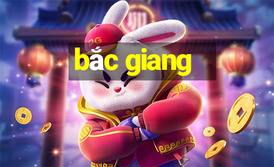 bắc giang