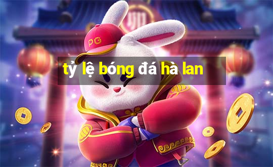 tỷ lệ bóng đá hà lan