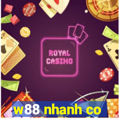 w88 nhanh co