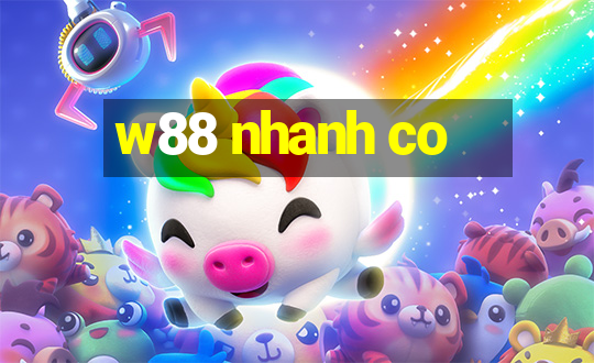 w88 nhanh co