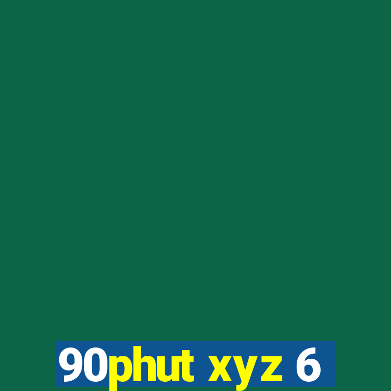 90phut xyz 6