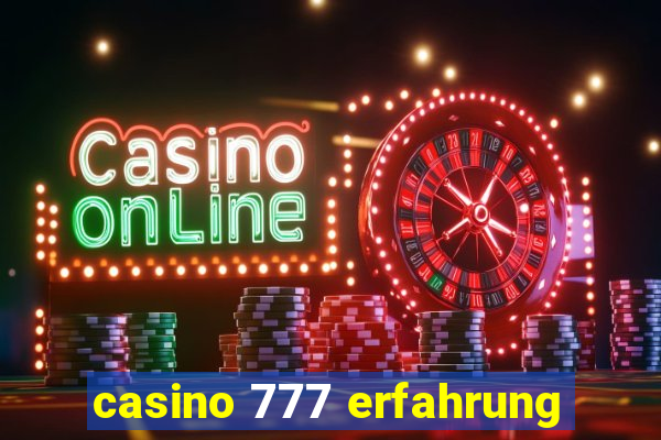 casino 777 erfahrung