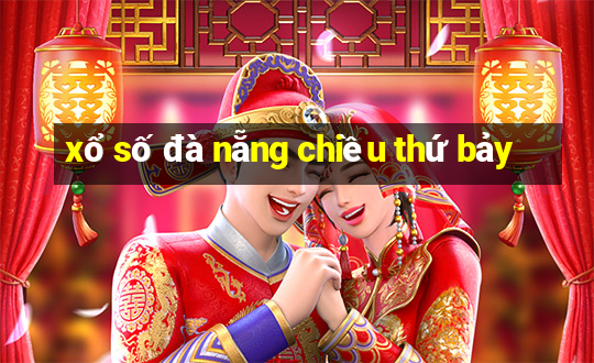 xổ số đà nẵng chiều thứ bảy