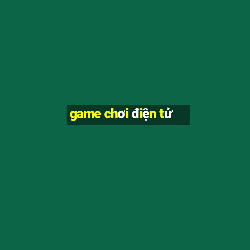 game chơi điện tử