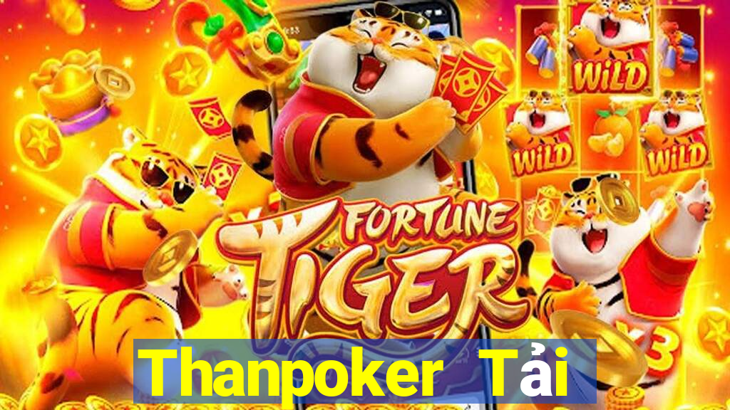 Thanpoker Tải Game Bài