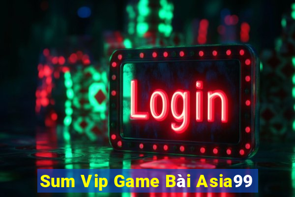 Sum Vip Game Bài Asia99