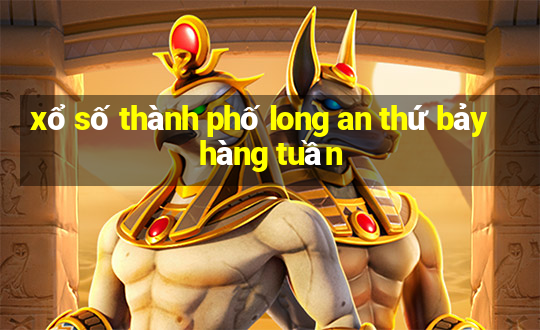 xổ số thành phố long an thứ bảy hàng tuần