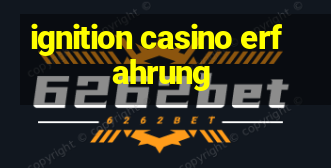 ignition casino erfahrung