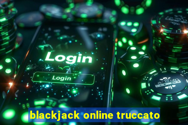 blackjack online truccato