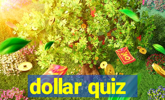 dollar quiz