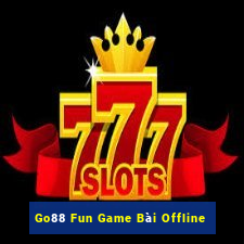 Go88 Fun Game Bài Offline