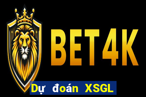 Dự đoán XSGL ngày 19