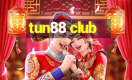 tun88 club