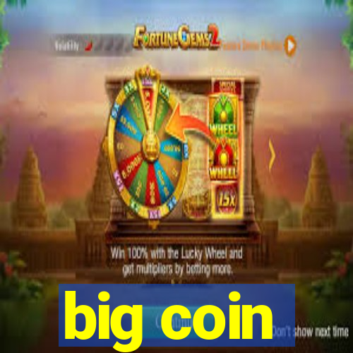 big coin