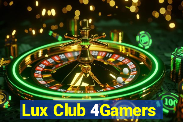 Lux Club 4Gamers