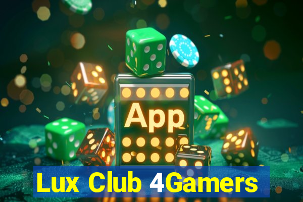 Lux Club 4Gamers