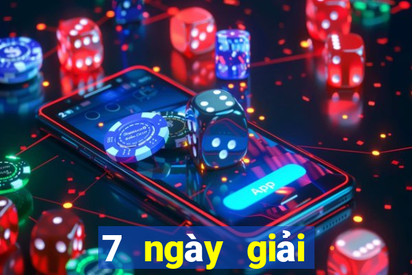 7 ngày giải trí trực tuyến