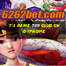 tải game 789 club cho iphone