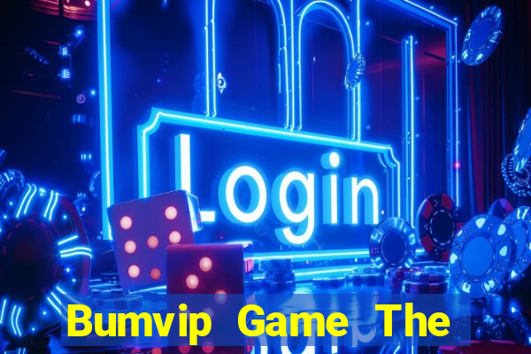 Bumvip Game The Bài Hay Nhất 2021