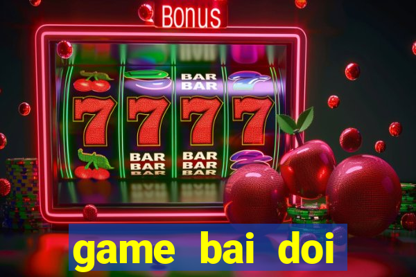 game bai doi thuong uk