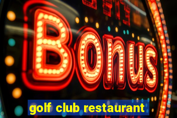 golf club restaurant