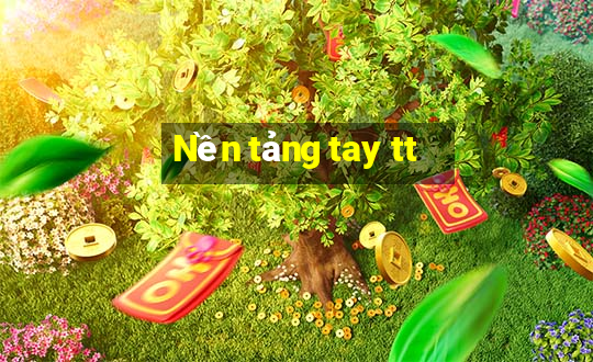 Nền tảng tay tt