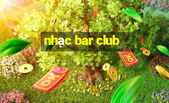 nhạc bar club