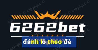 đánh lô theo đề