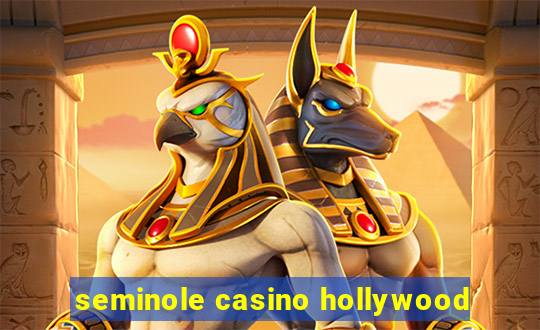 seminole casino hollywood