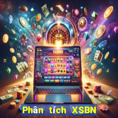 Phân tích XSBN ngày 21