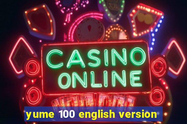 yume 100 english version