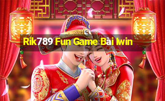 Rik789 Fun Game Bài Iwin