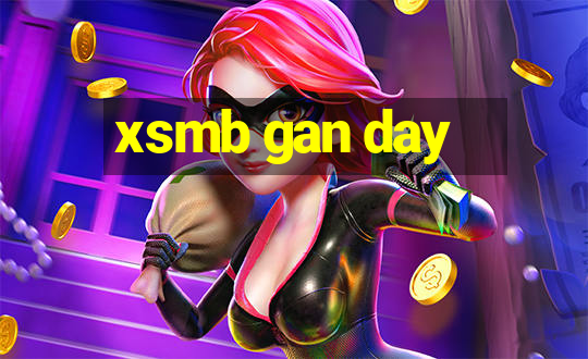 xsmb gan day