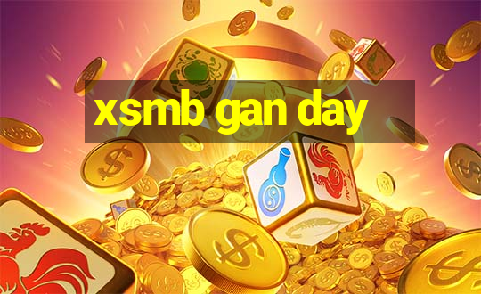 xsmb gan day