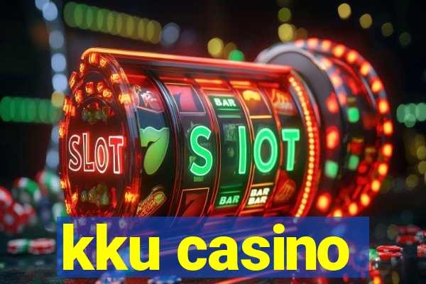 kku casino