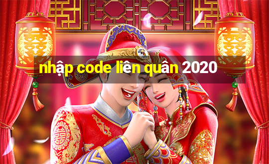 nhập code liên quân 2020