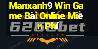 Manxanh9 Win Game Bài Online Miễn Phí