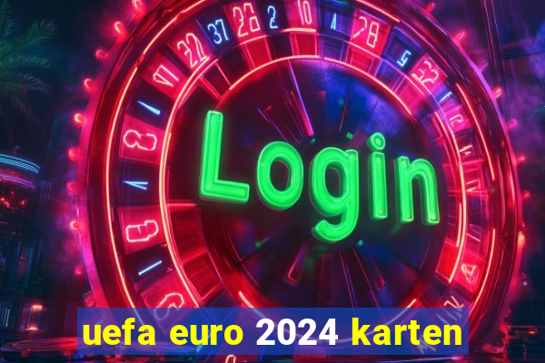 uefa euro 2024 karten