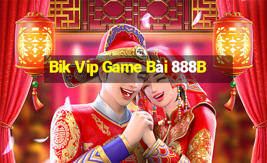 Bik Vip Game Bài 888B