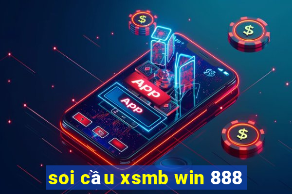 soi cầu xsmb win 888