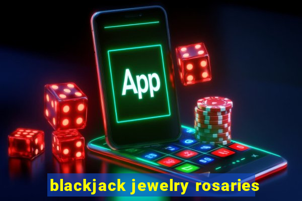 blackjack jewelry rosaries