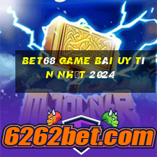 Bet68 Game Bài Uy Tín Nhất 2024