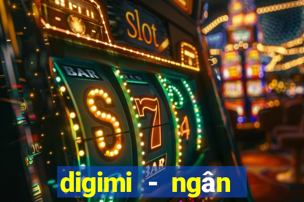 digimi - ngân hàng số