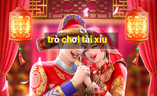 trò chơi tài xỉu